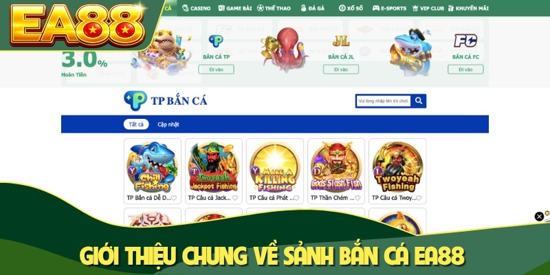 Giới thiệu chung về sảnh bắn cá EA88