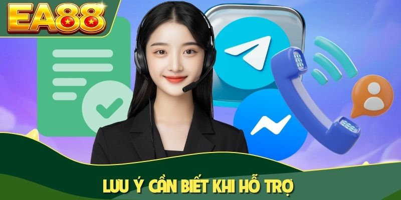 Lưu ý cần biết khi hỗ trợ Lưu ý cần biết khi hỗ trợ